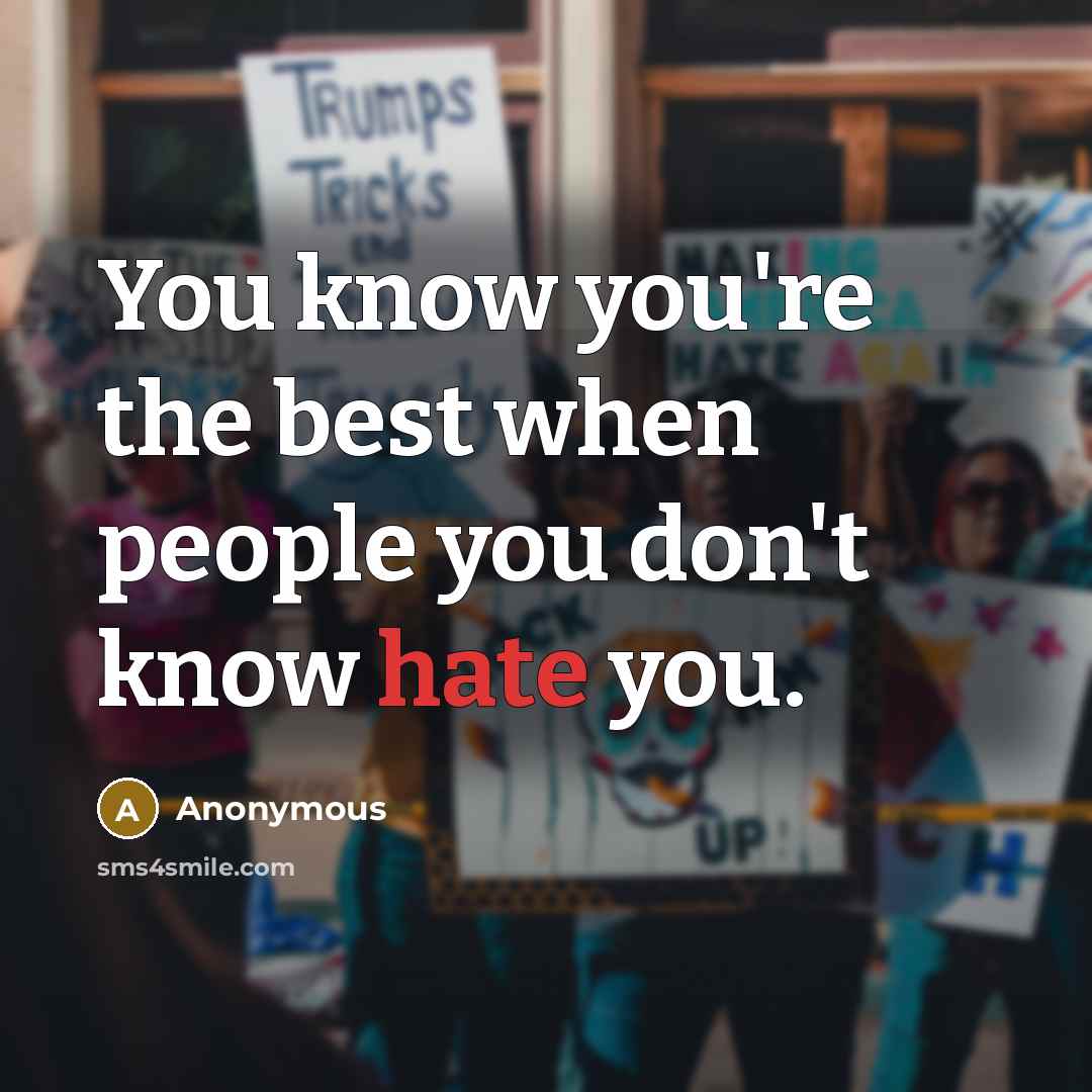 “You know you're the best when people you don't know…” quote by Anonymous