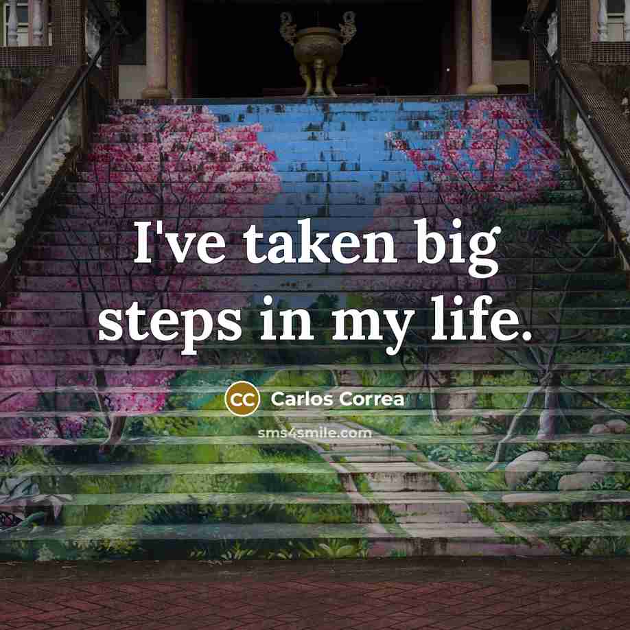 “I've taken big steps in my life.…” quote by Carlos Correa