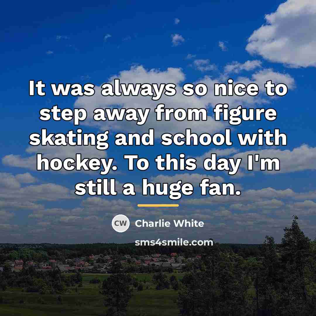 “It was always so nice to step away from figure…” quote by Charlie White