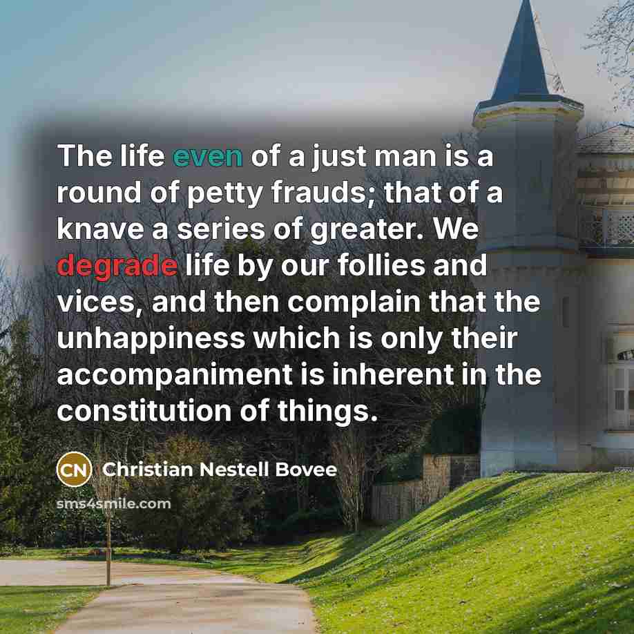 “The life even of a just man is a round…” quote by Christian Nestell Bovee