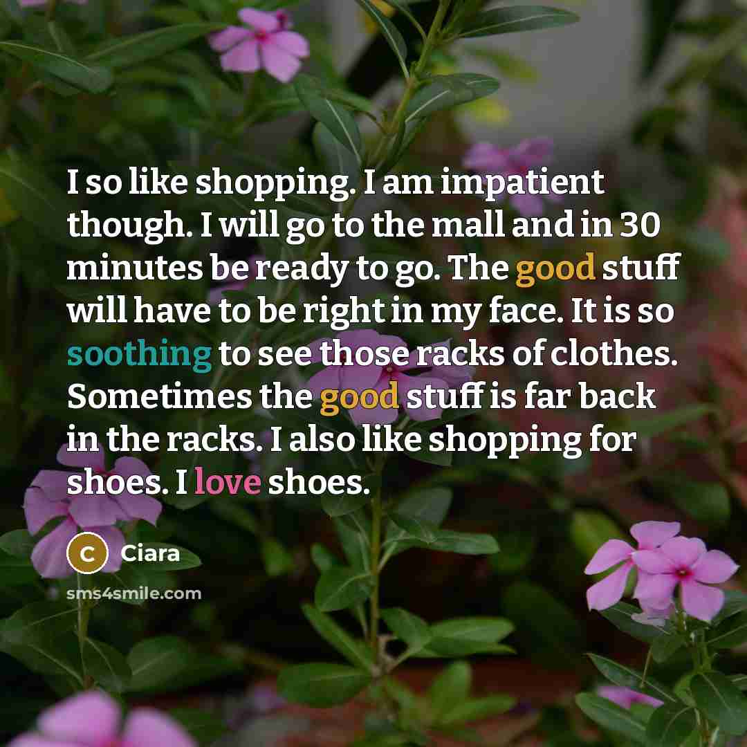 “I so like shopping. I am impatient though. I will…” quote by Ciara