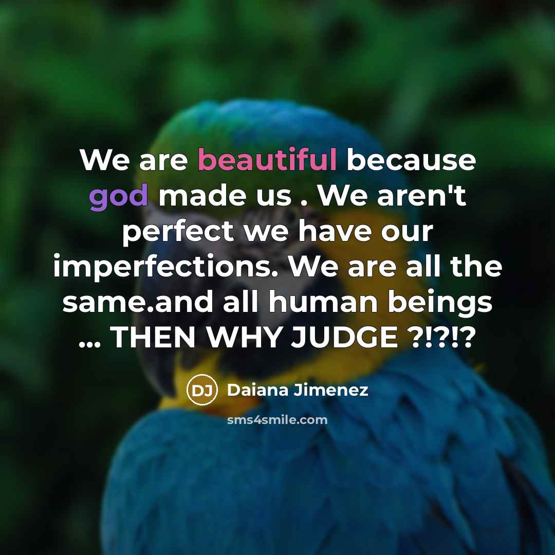 “We are beautiful because god made us . We aren't…” quote by Daiana Jimenez