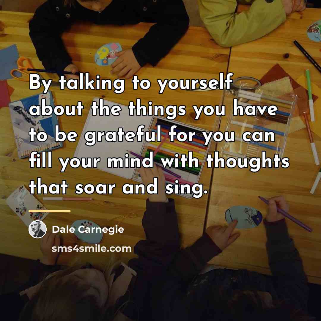 “By talking to yourself about the things you have to…” quote by Dale Carnegie
