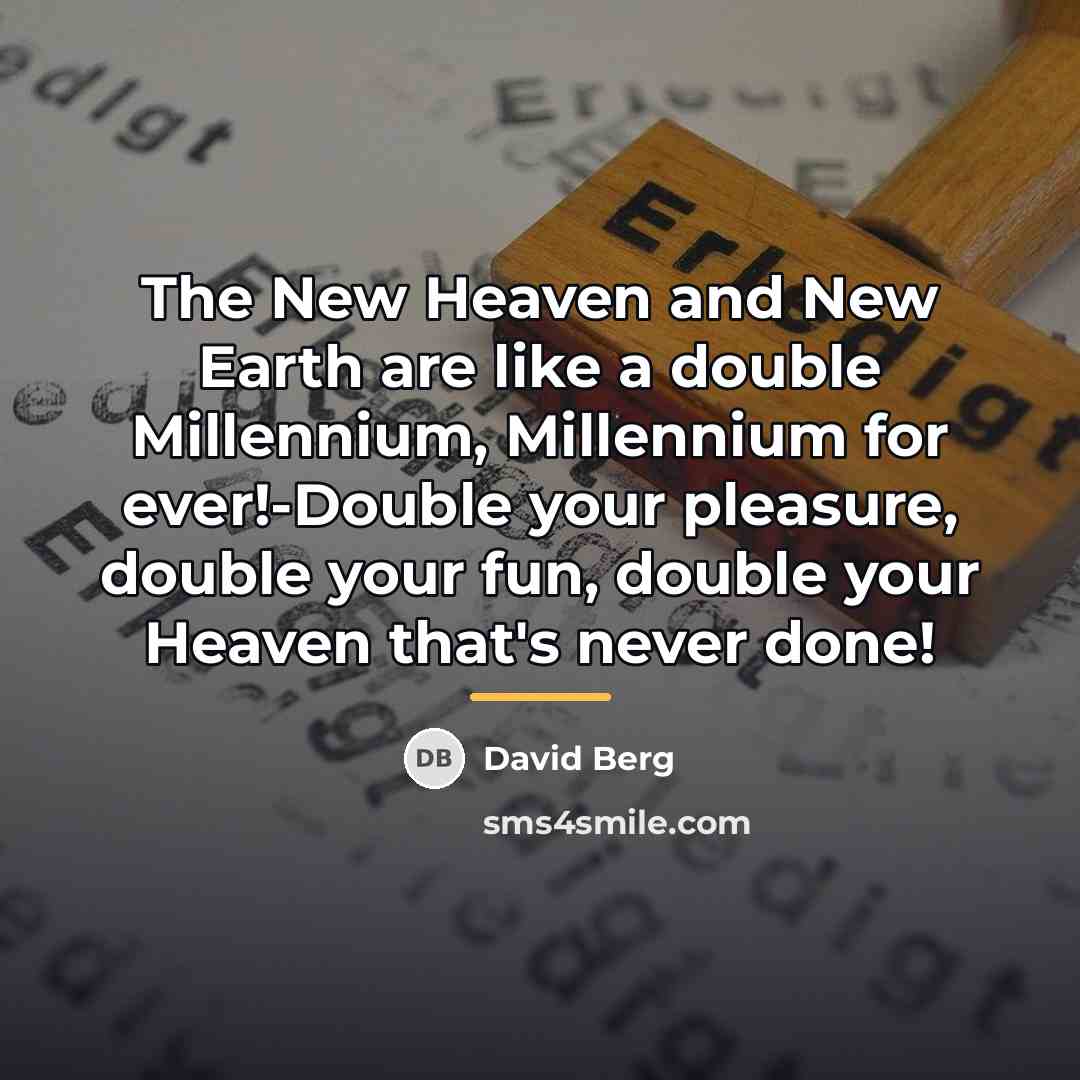 “The New Heaven and New Earth are like a double…” quote by David Berg