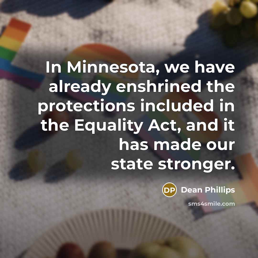 “In Minnesota, we have already enshrined the protections included in…” quote by Dean Phillips