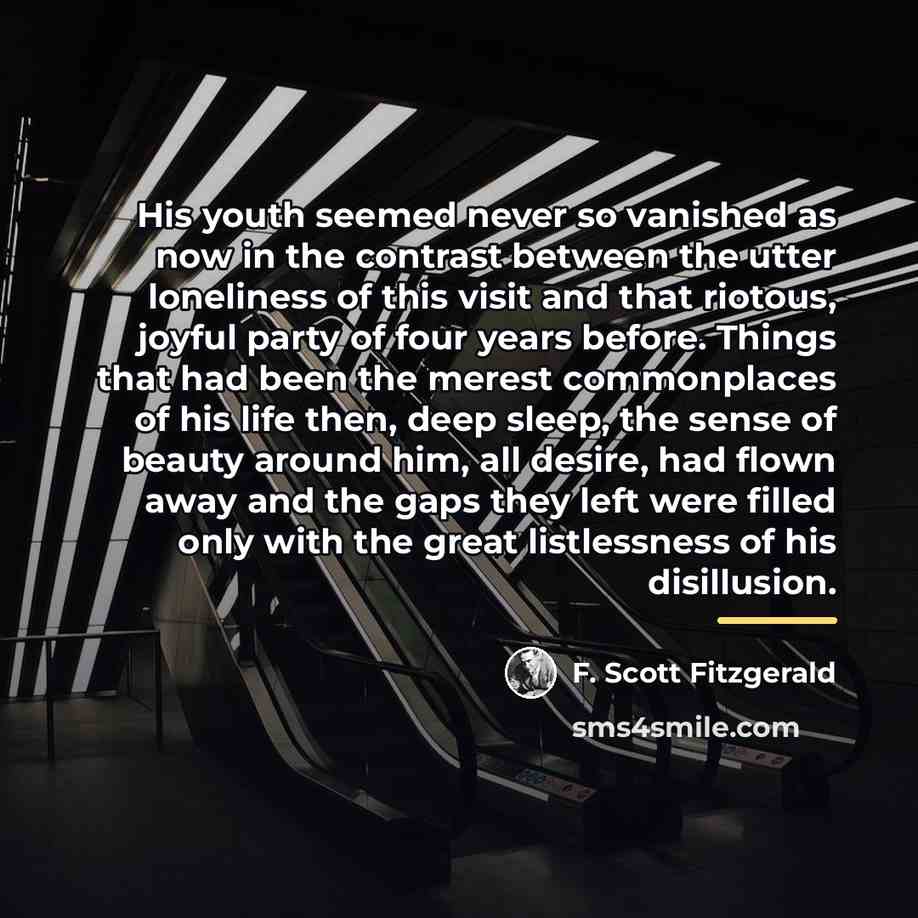 “His youth seemed never so vanished as now in the…” quote by F. Scott Fitzgerald