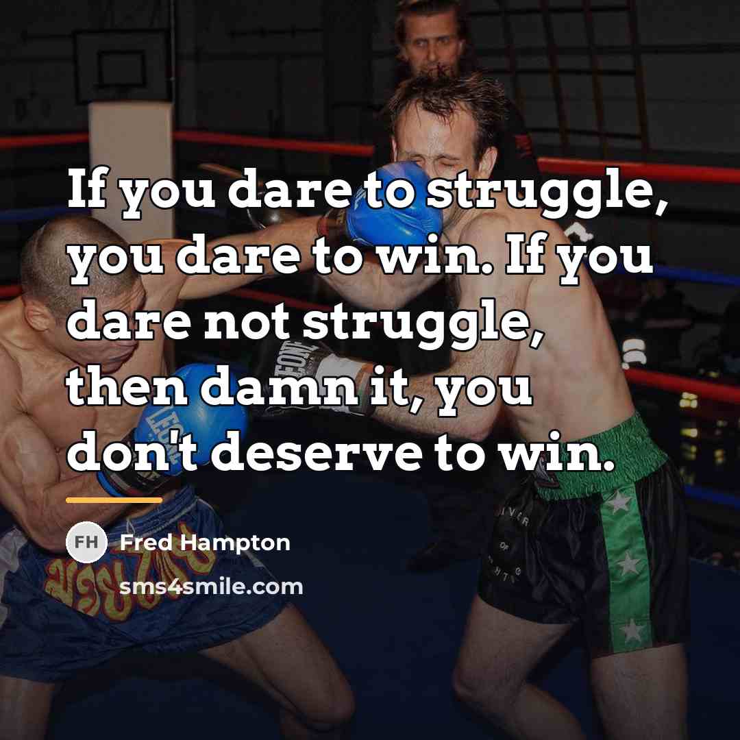 “If you dare to struggle, you dare to win. If…” quote by Fred Hampton