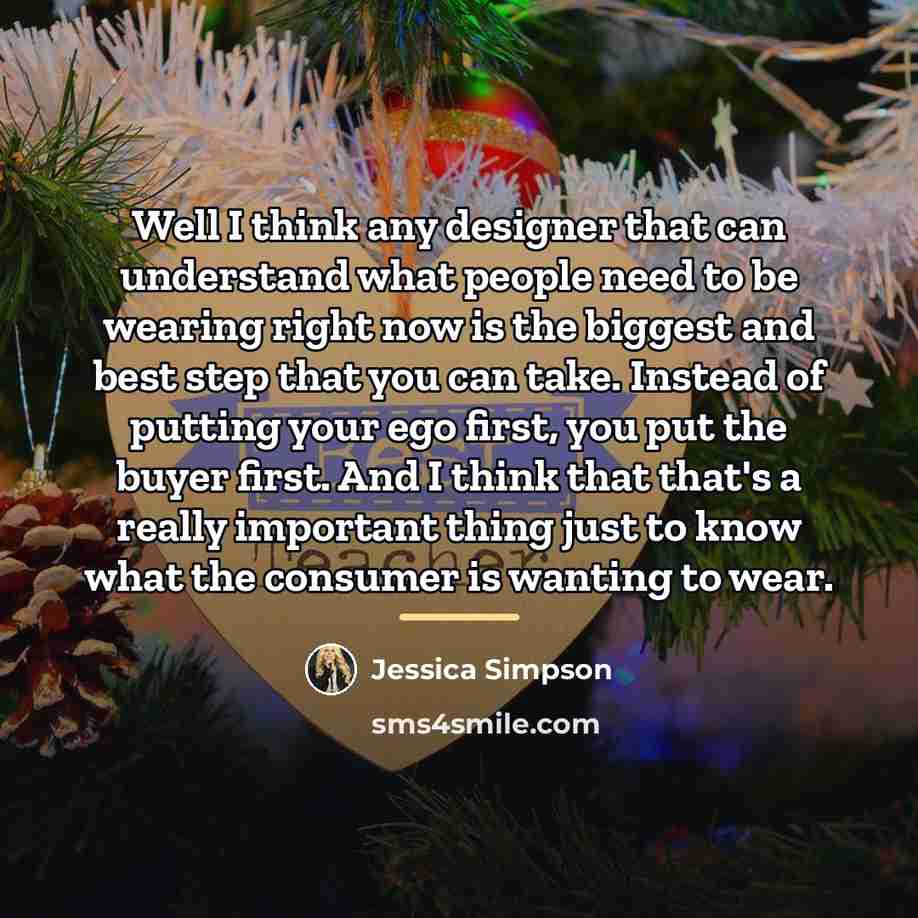 “Well I think any designer that can understand what people…” quote by Jessica Simpson