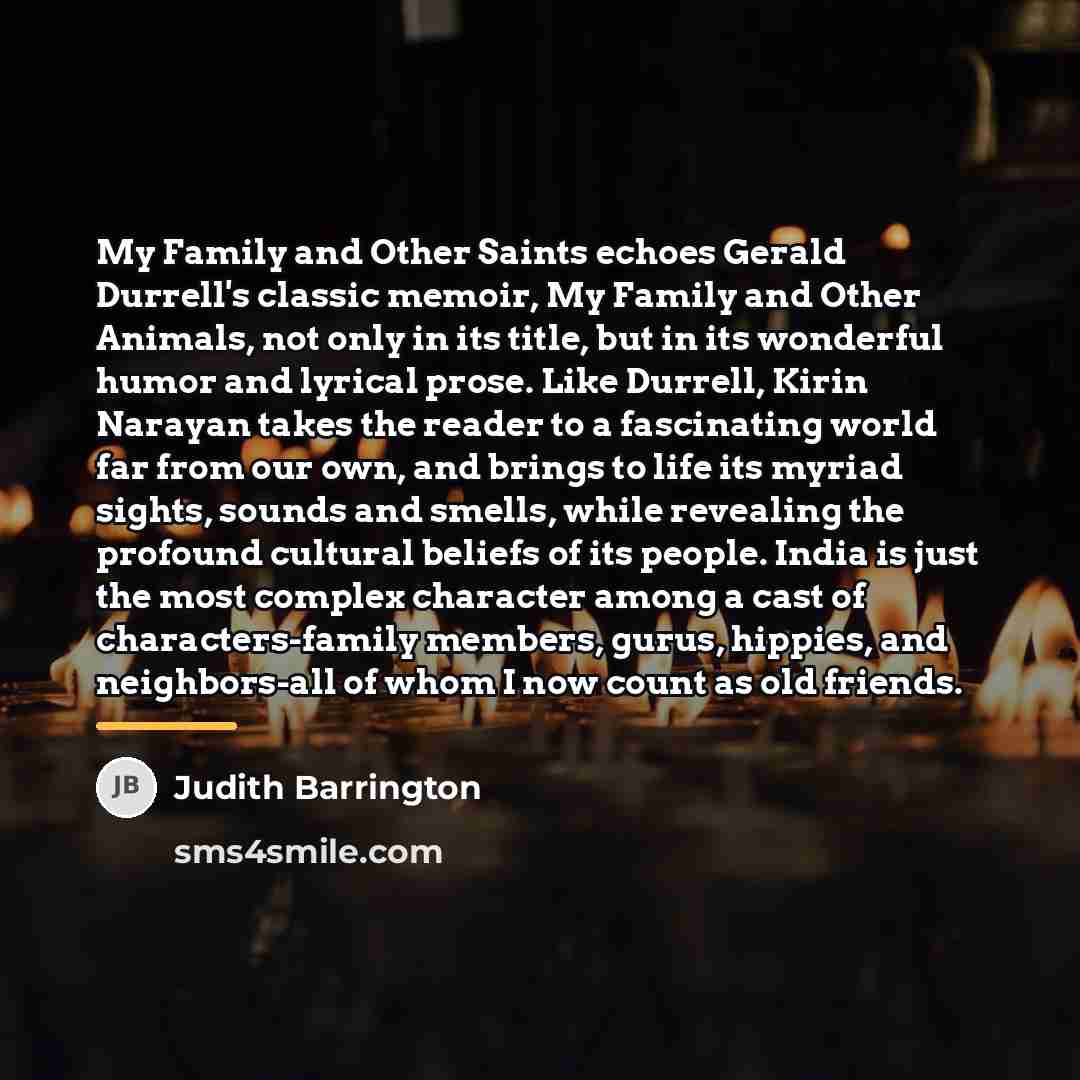 “My Family and Other Saints echoes Gerald Durrell's classic memoir,…” quote by Judith Barrington