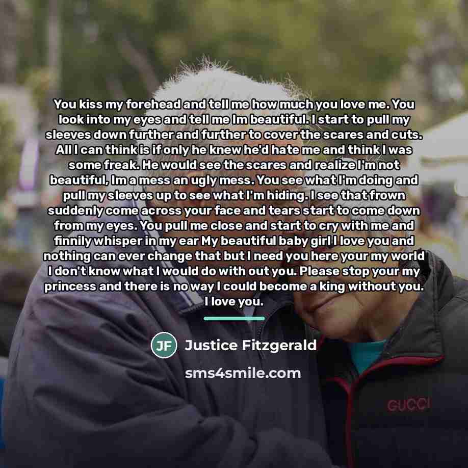 “You kiss my forehead and tell me how much you…” quote by Justice Fitzgerald
