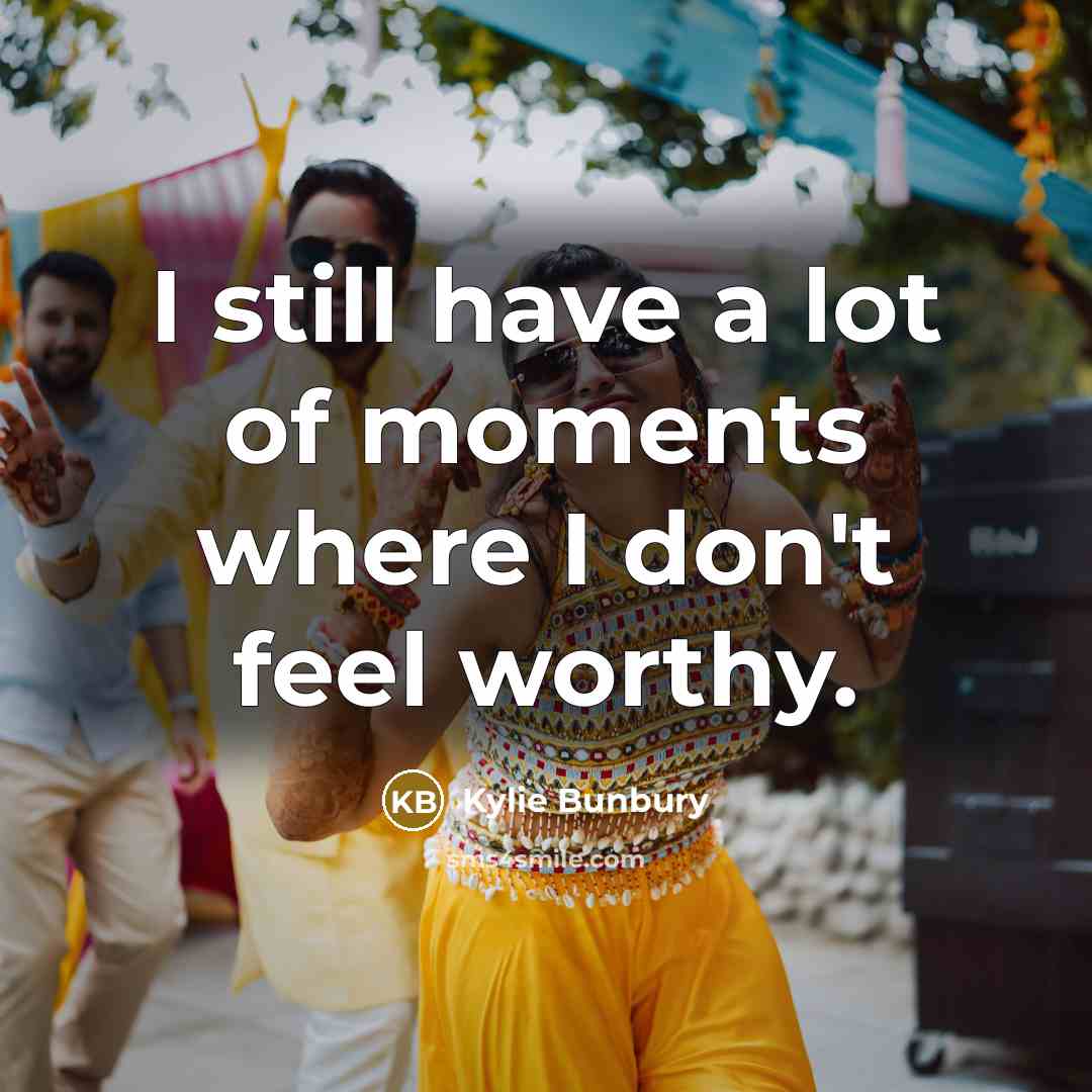 “I still have a lot of moments where I don't…” quote by Kylie Bunbury