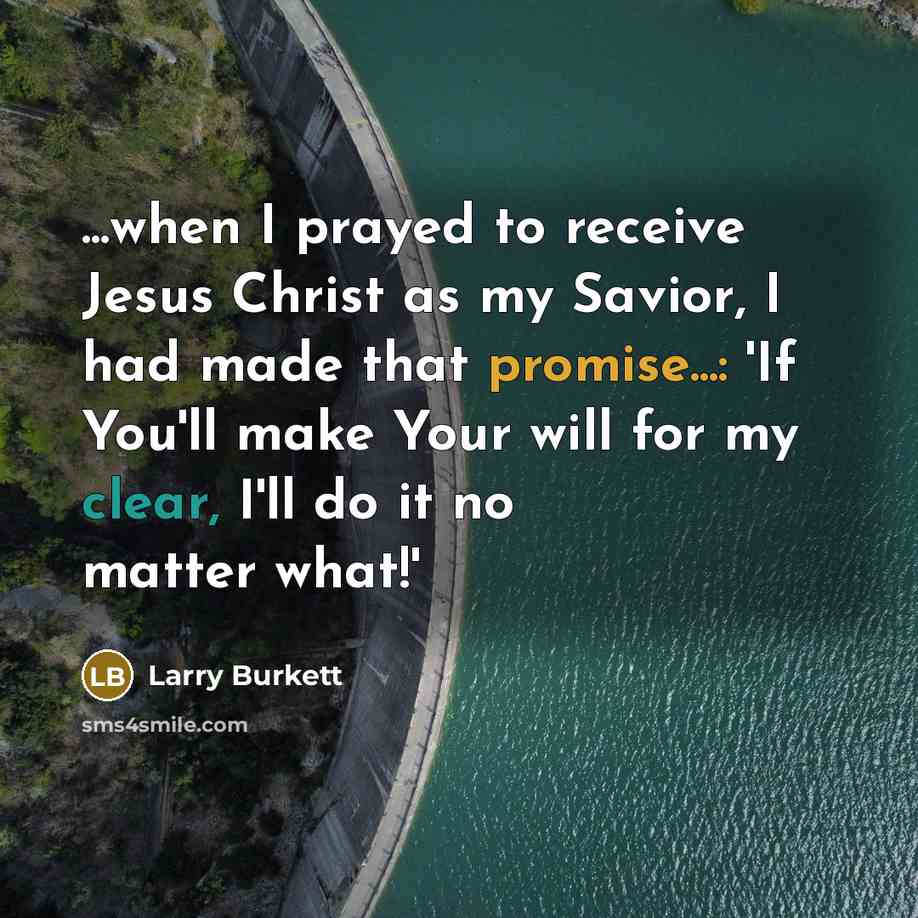 “...when I prayed to receive Jesus Christ as my Savior,…” quote by Larry Burkett