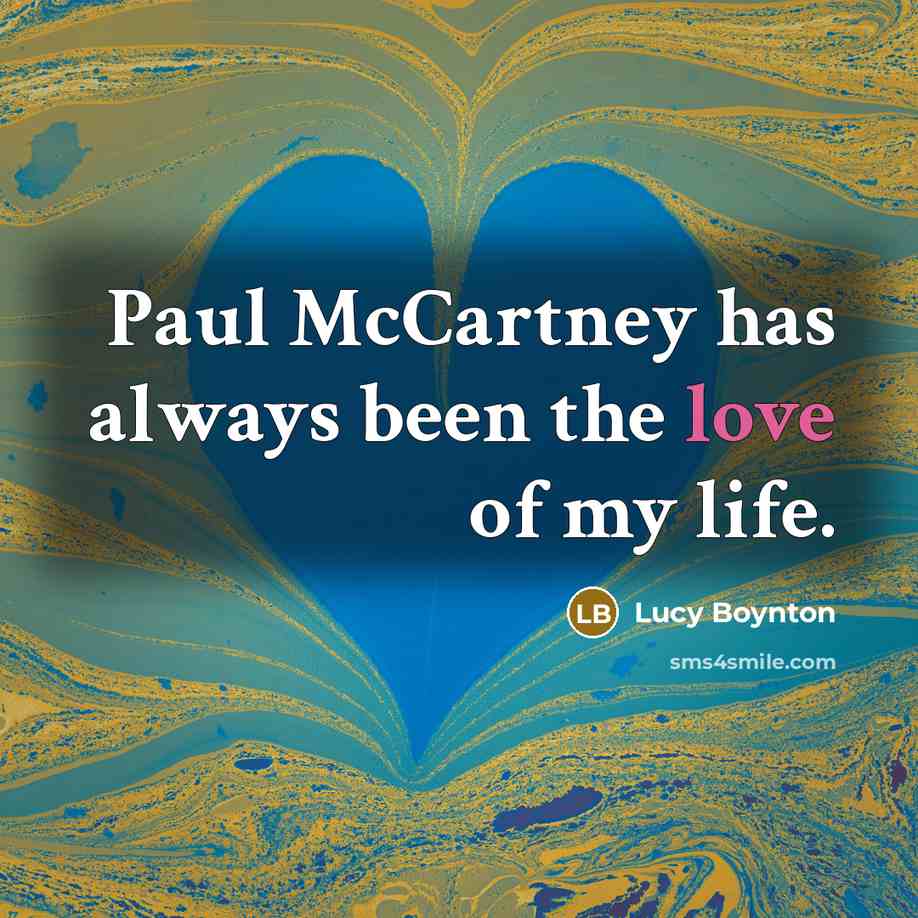“Paul McCartney has always been the love of my life.…” quote by Lucy Boynton