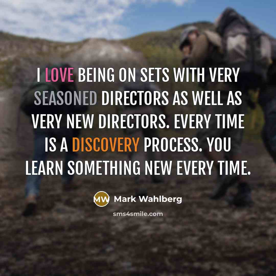 “I love being on sets with very seasoned directors as…” quote by Mark Wahlberg