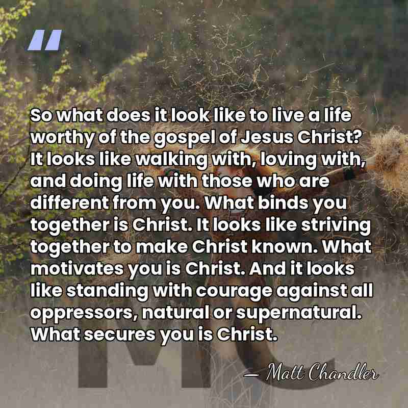 So what does it look like to live a life worthy of&hellip; - Matt Chandler