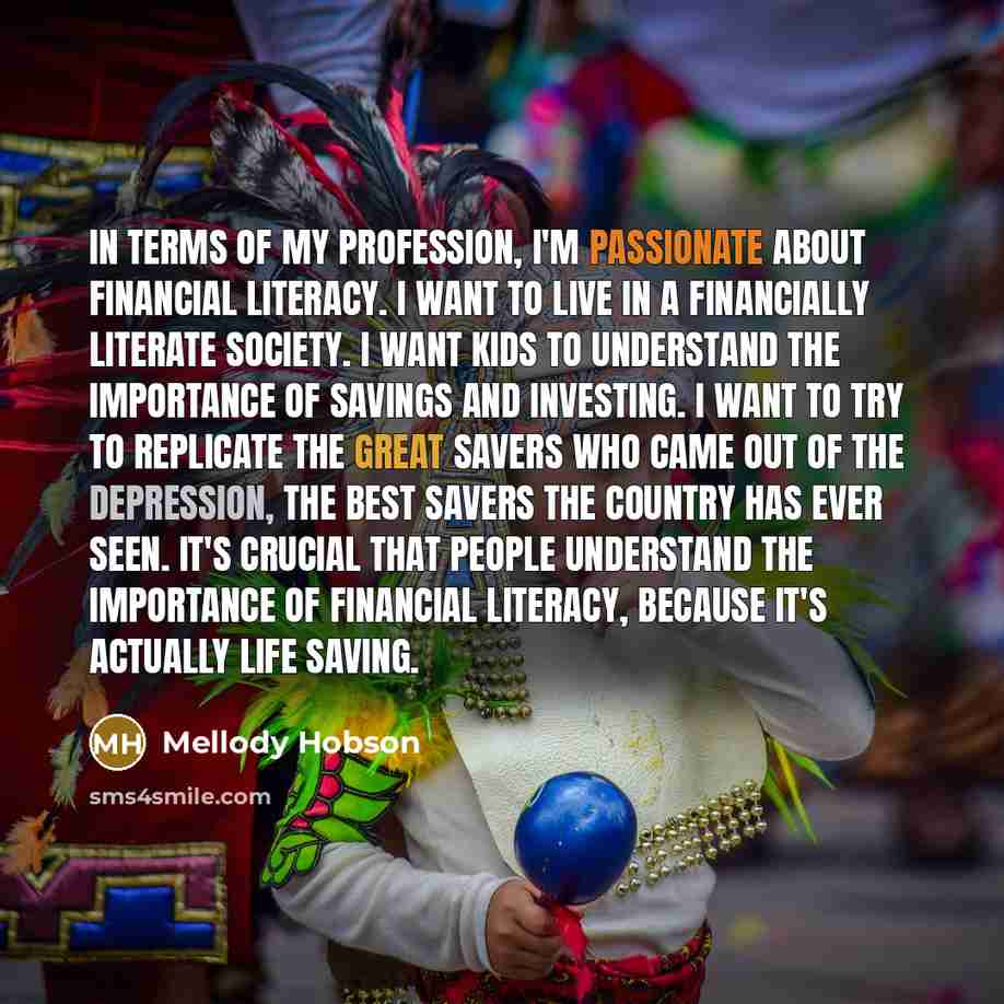 “In terms of my profession, I'm passionate about financial literacy.…” quote by Mellody Hobson