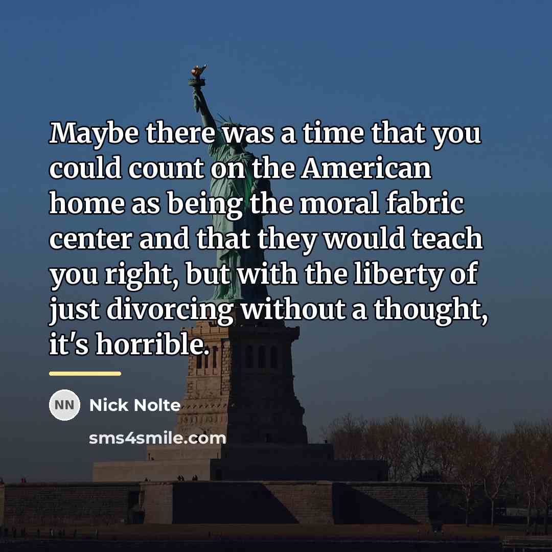 “Maybe there was a time that you could count on…” quote by Nick Nolte