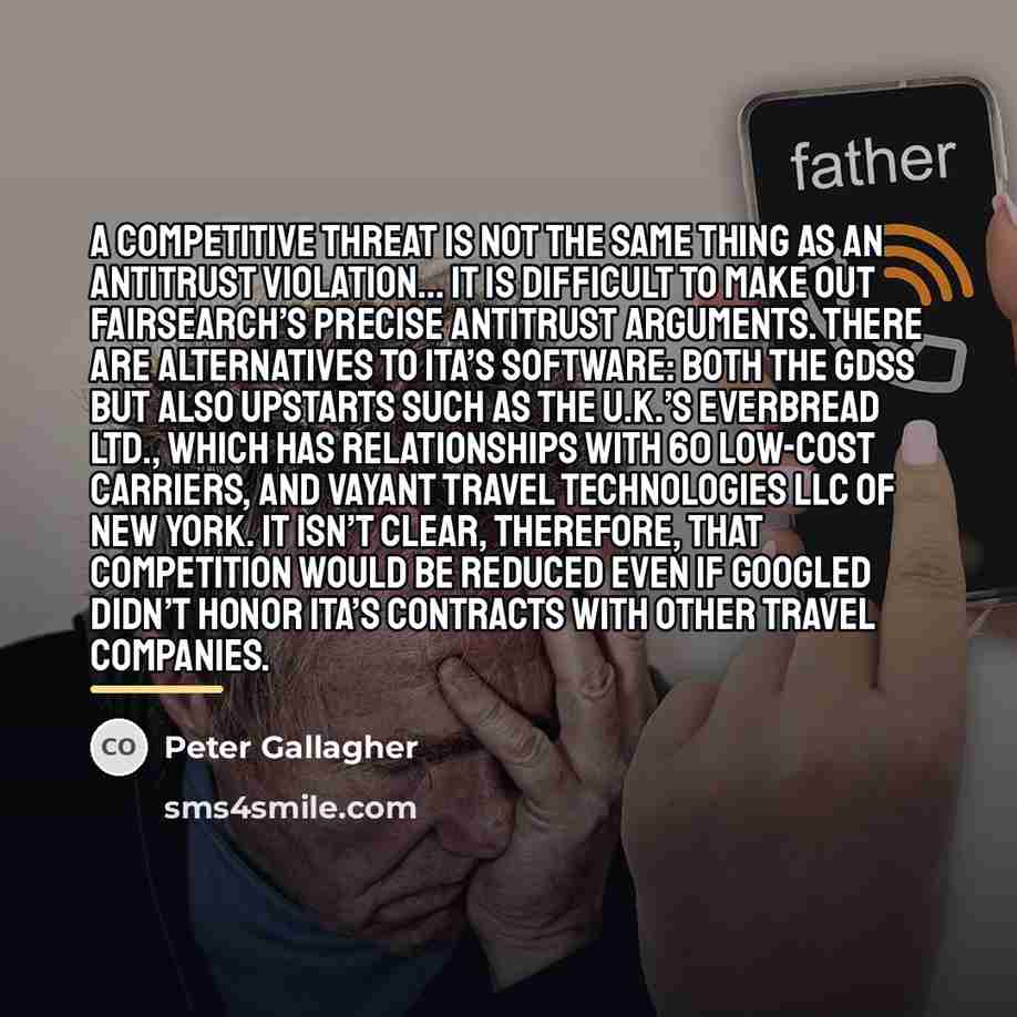 “A competitive threat is not the same thing as an…” quote by Peter Gallagher