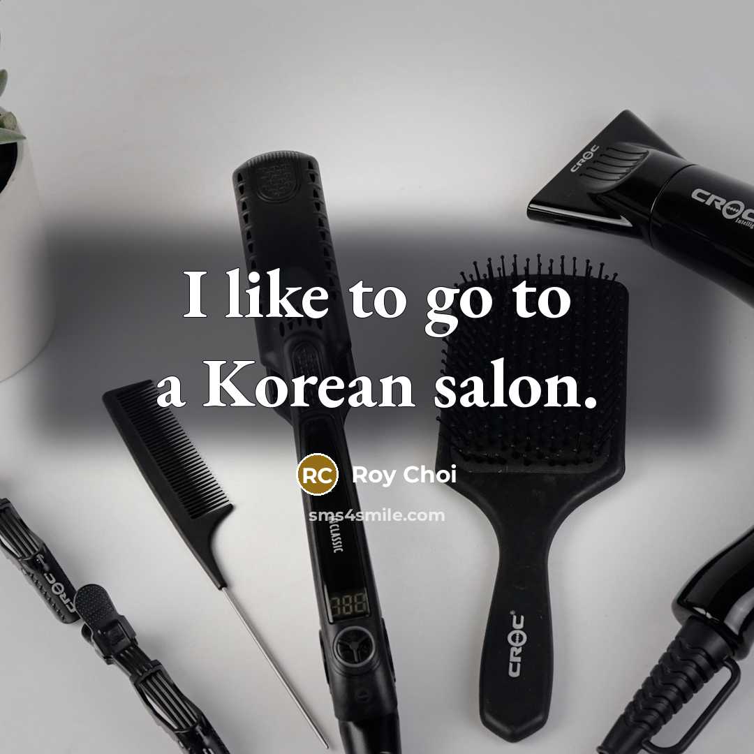 “I like to go to a Korean salon.…” quote by Roy Choi