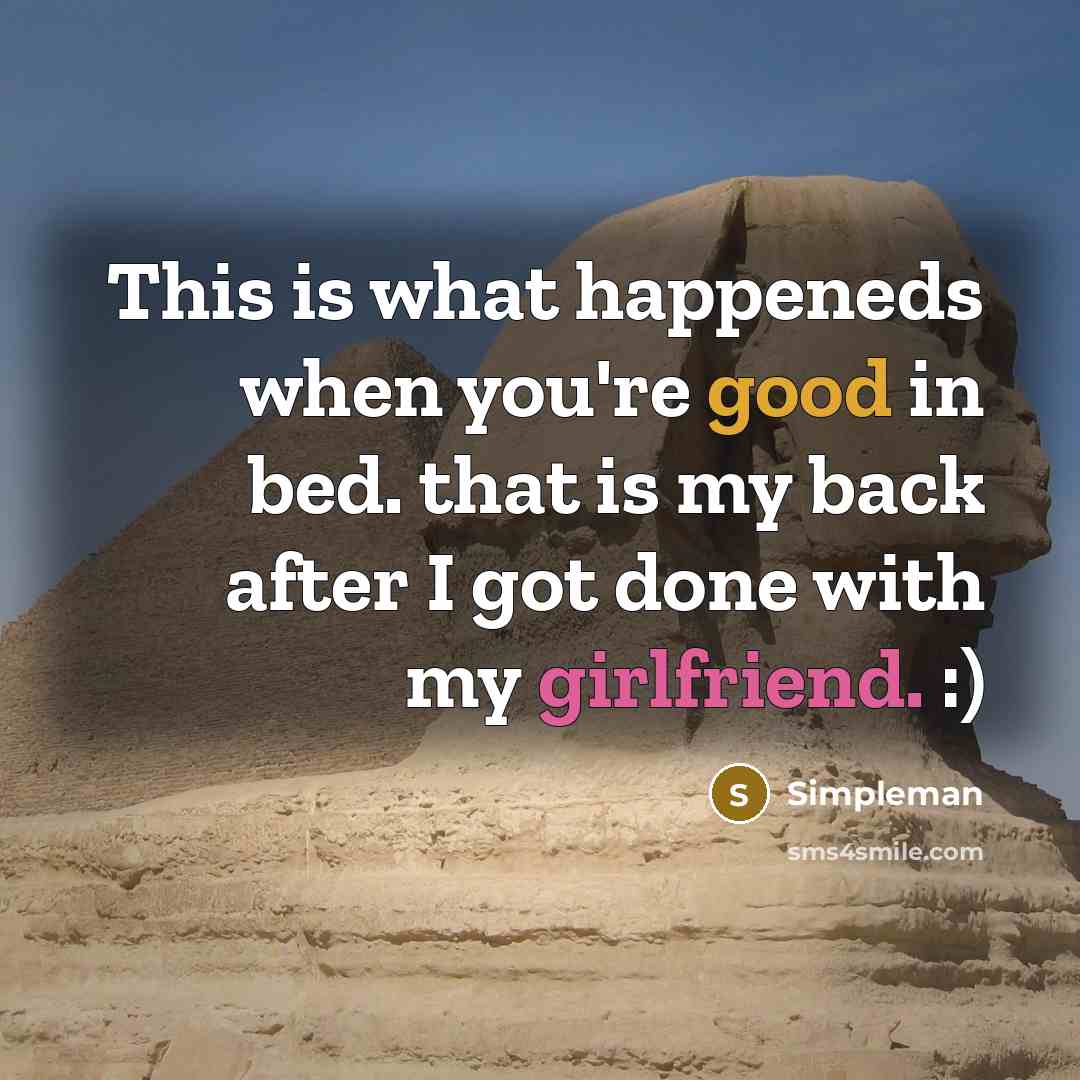 “This is what happeneds when you're good in bed. that is my back after I got done with my girlfriend. :)” quote by Simpleman