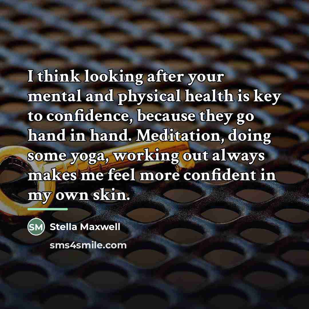 “I think looking after your mental and physical health is…” quote by Stella Maxwell