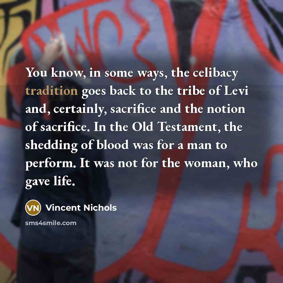 “You know, in some ways, the celibacy tradition goes back…” quote by Vincent Nichols