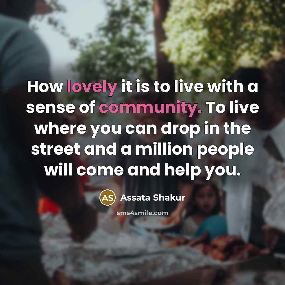 “How lovely it is to live with a sense of…” quote by Assata Shakur