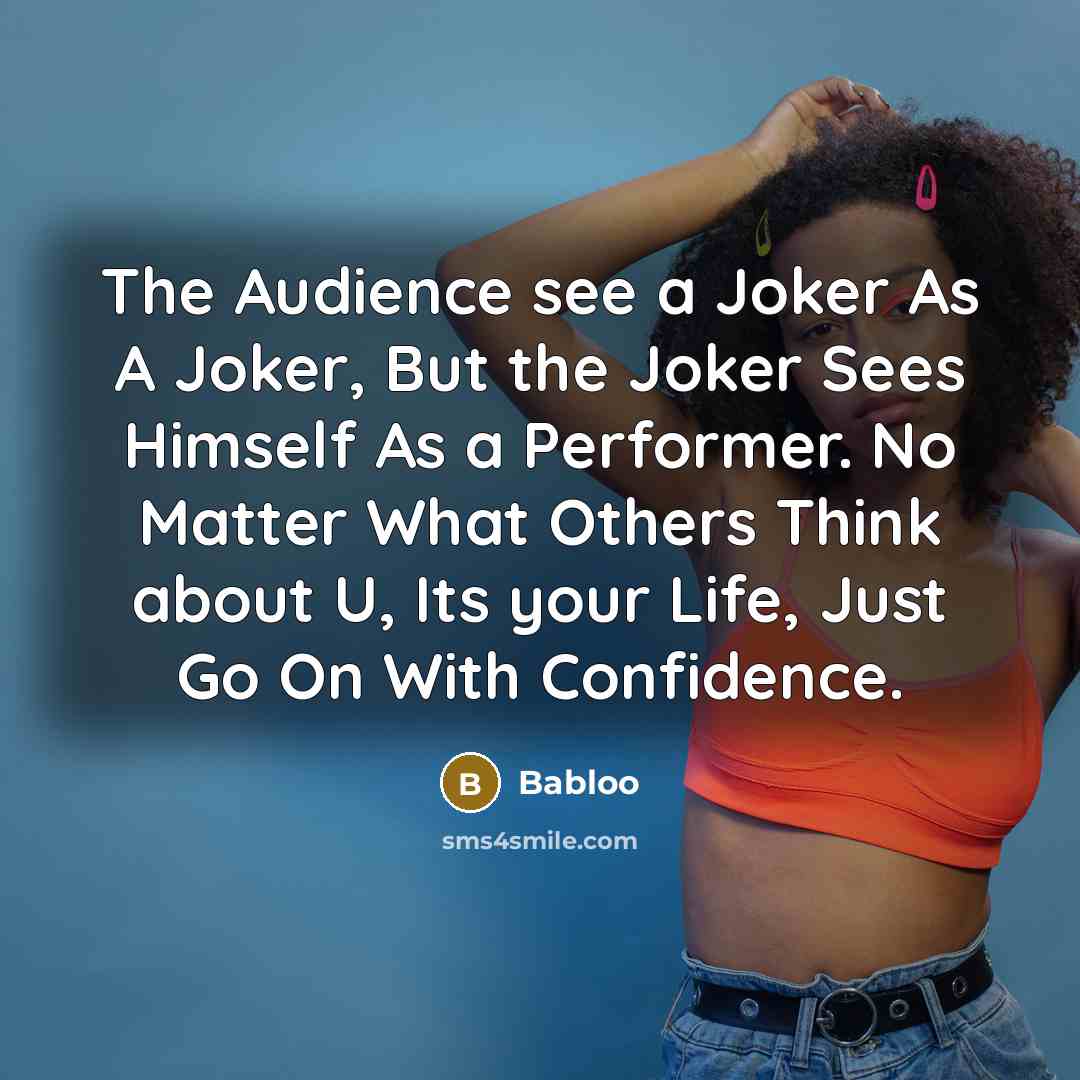 “The Audience see a Joker As A Joker, But the…” quote by Babloo