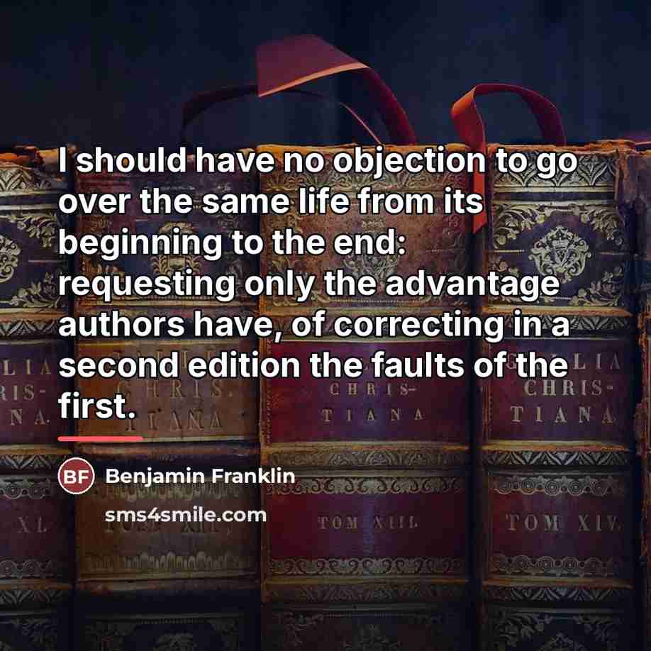 “I should have no objection to go over the same…” quote by Benjamin Franklin