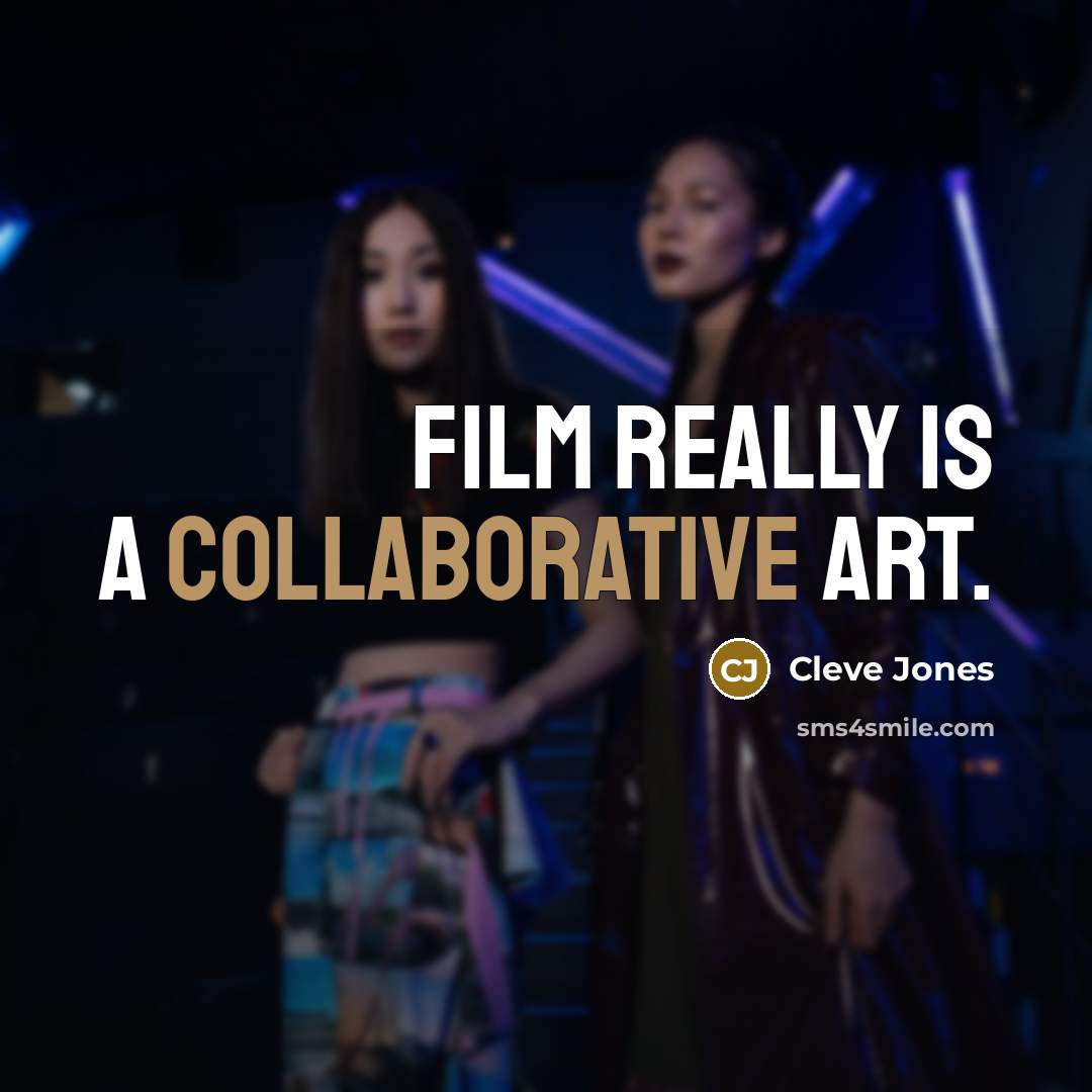 “Film really is a collaborative art.…” quote by Cleve Jones