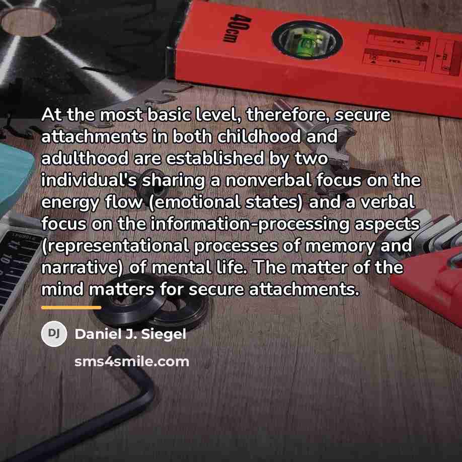 “At the most basic level, therefore, secure attachments in both…” quote by Daniel J. Siegel