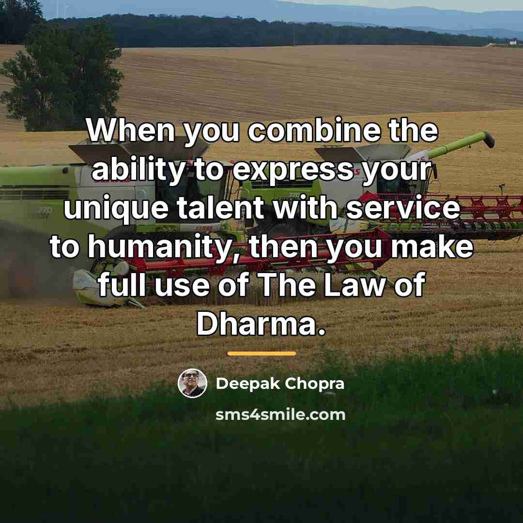 “When you combine the ability to express your unique talent…” quote by Deepak Chopra