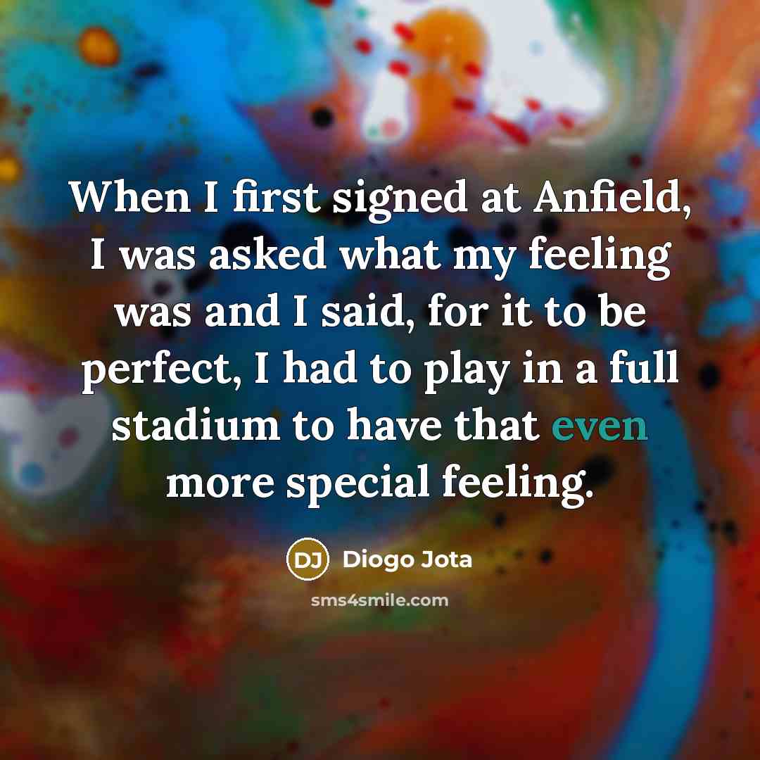 “When I first signed at Anfield, I was asked what…” quote by Diogo Jota