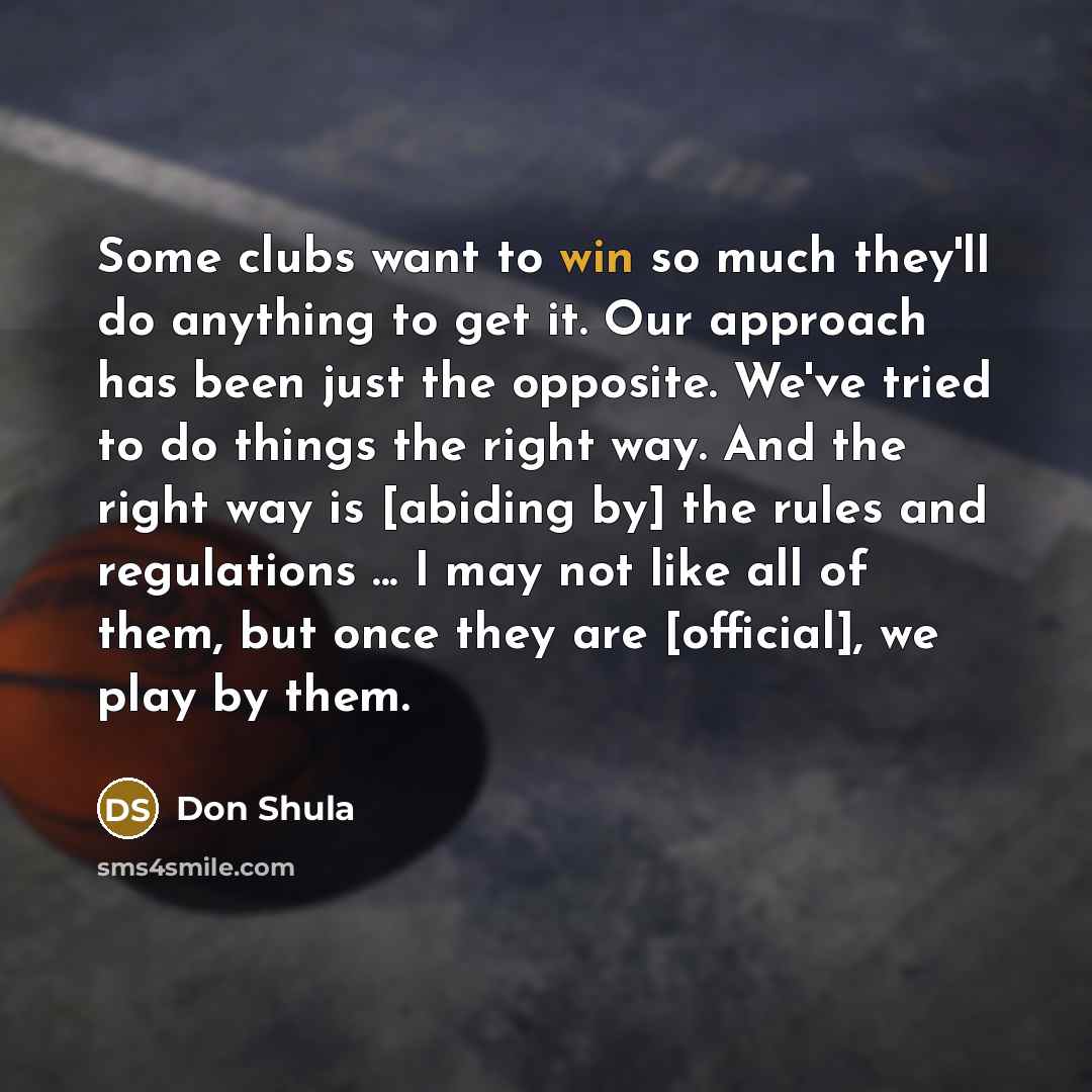 “Some clubs want to win so much they'll do anything…” quote by Don Shula