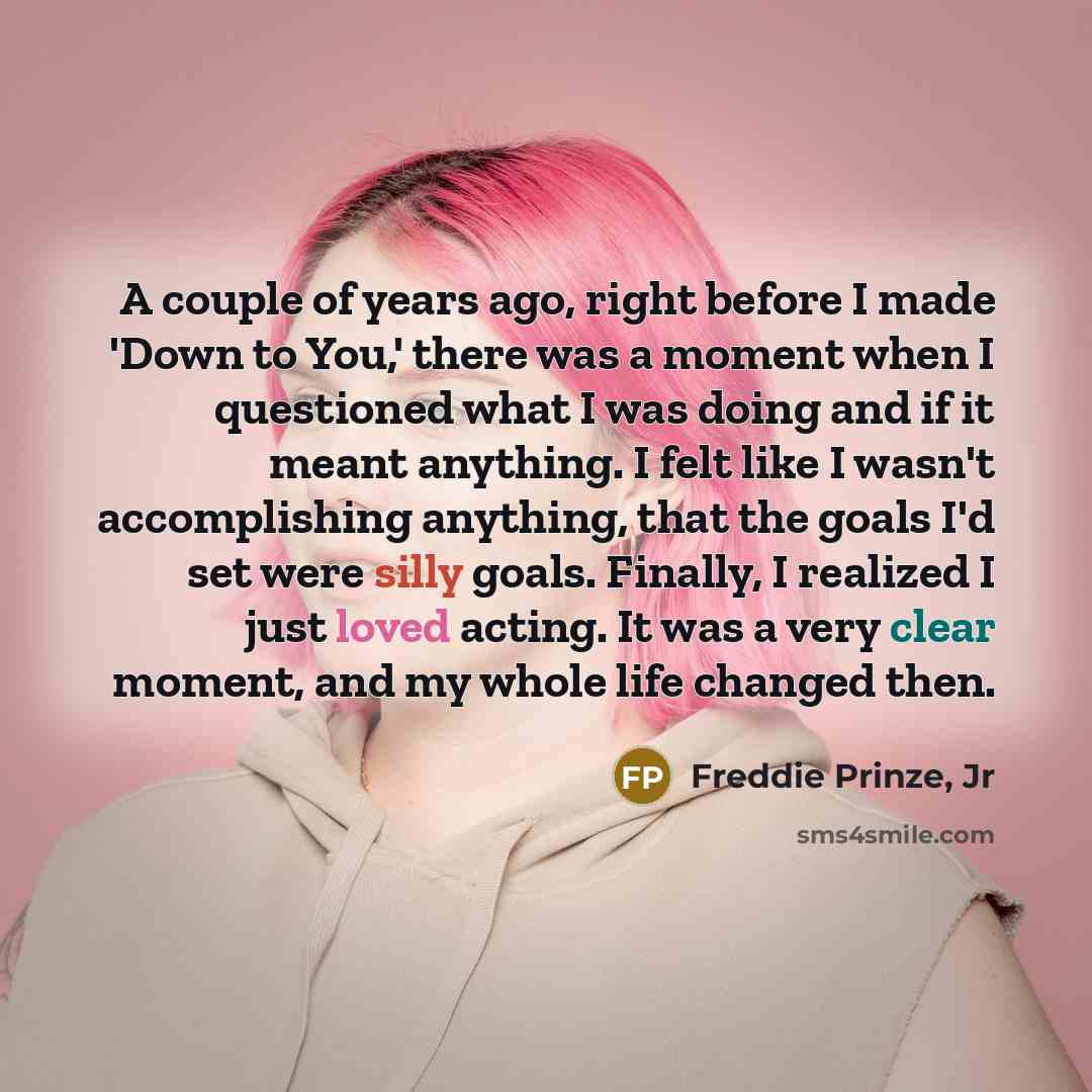 “A couple of years ago, right before I made 'Down…” quote by Freddie Prinze, Jr