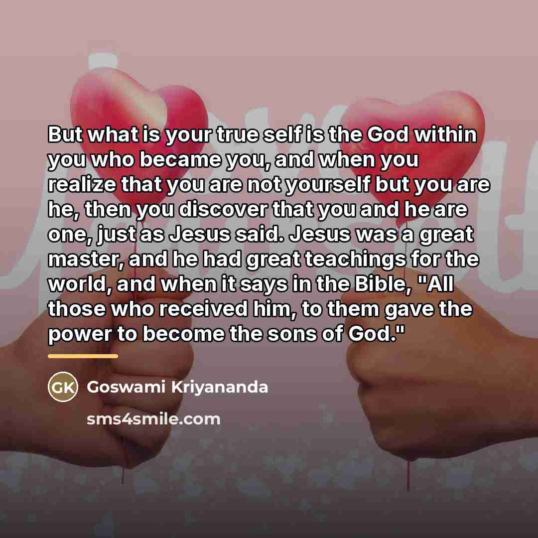 “But what is your true self is the God within…” quote by Goswami Kriyananda