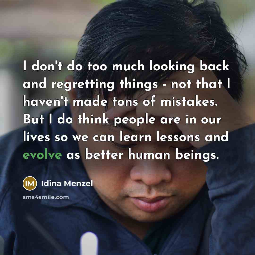 “I don't do too much looking back and regretting things…” quote by Idina Menzel