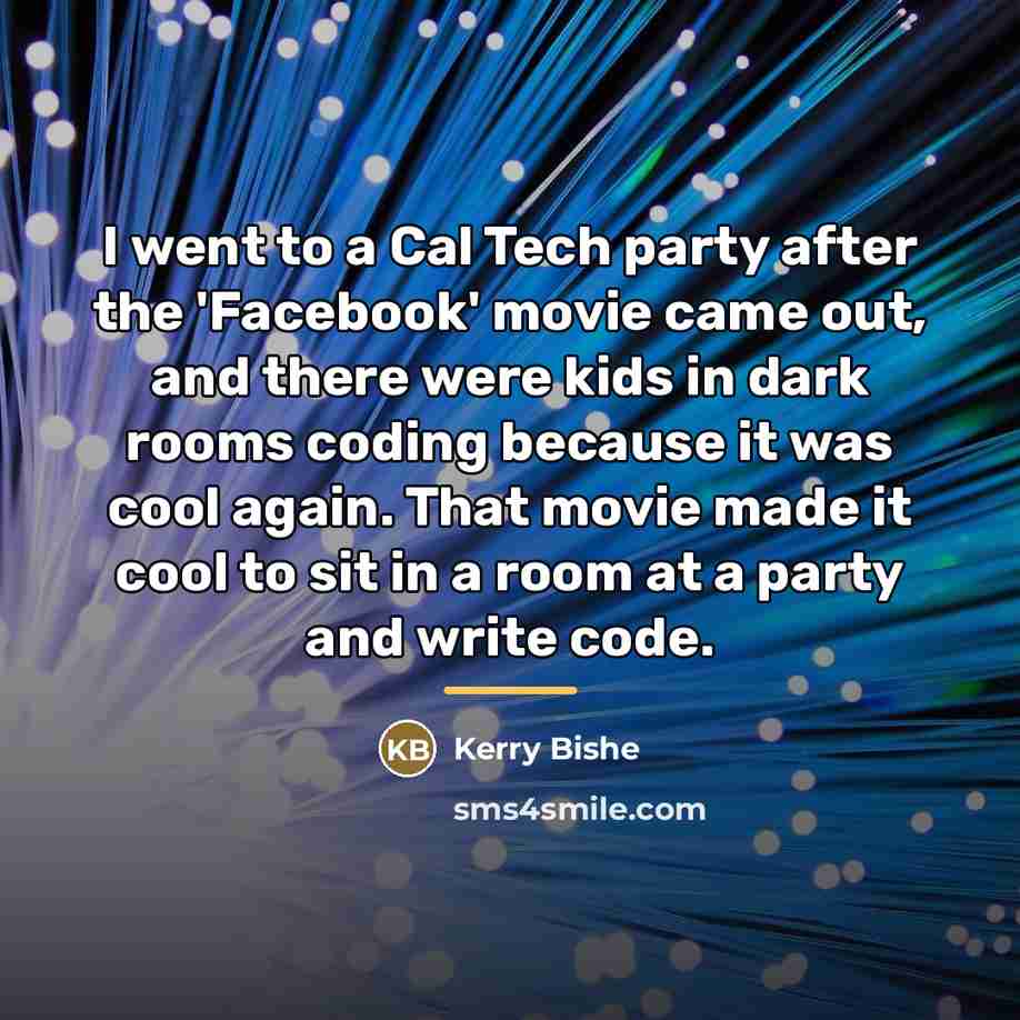 “I went to a Cal Tech party after the 'Facebook'…” quote by Kerry Bishe