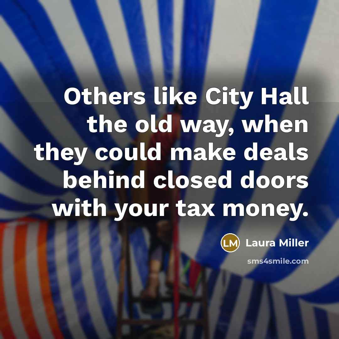 “Others like City Hall the old way, when they could…” quote by Laura Miller