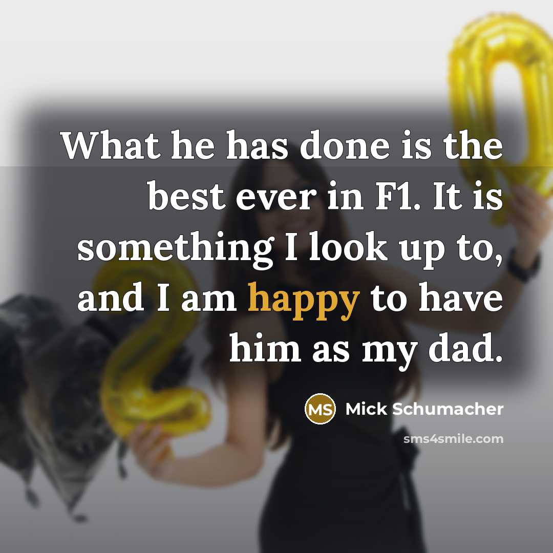 “What he has done is the best ever in F1.…” quote by Mick Schumacher