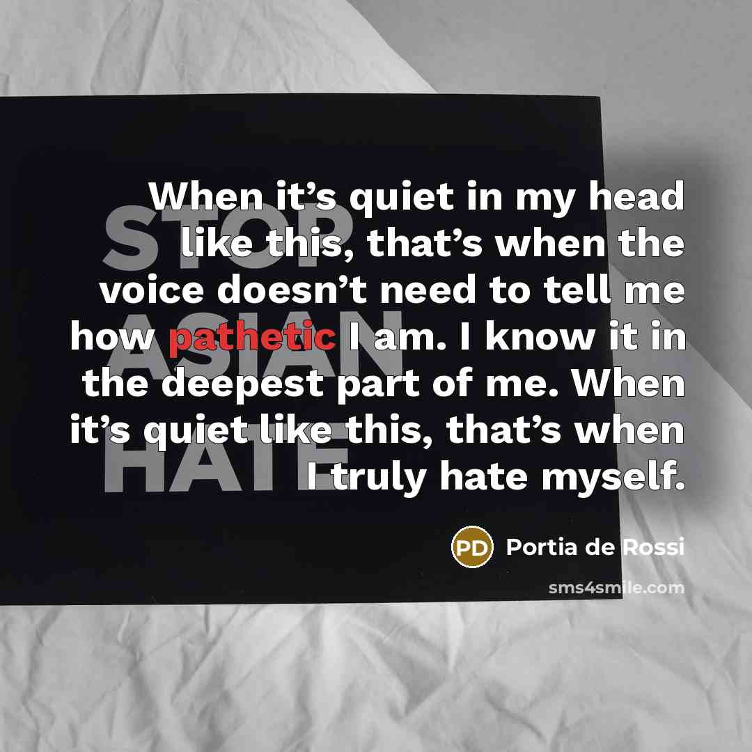 “When it’s quiet in my head like this, that’s when…” quote by Portia de Rossi