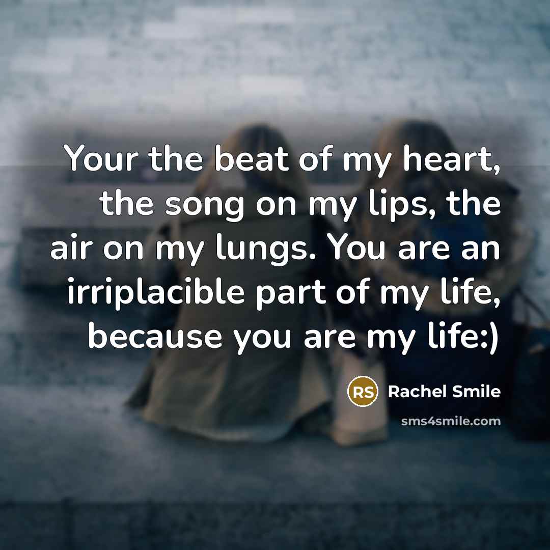 “Your the beat of my heart, the song on my…” quote by Rachel Smile