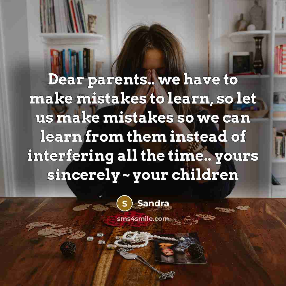 “Dear parents.. we have to make mistakes to learn, so…” quote by Sandra