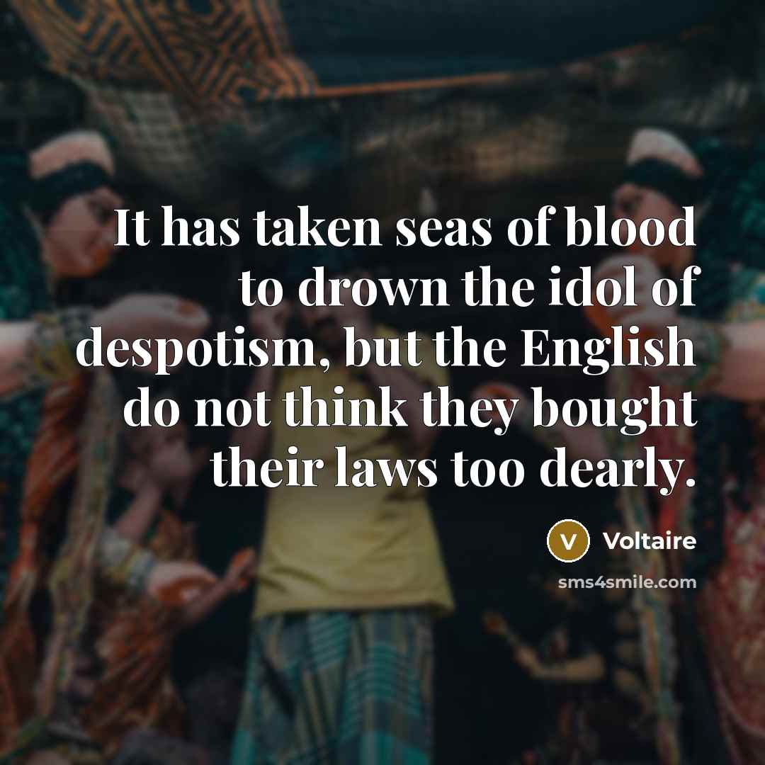 “It has taken seas of blood to drown the idol…” quote by Voltaire