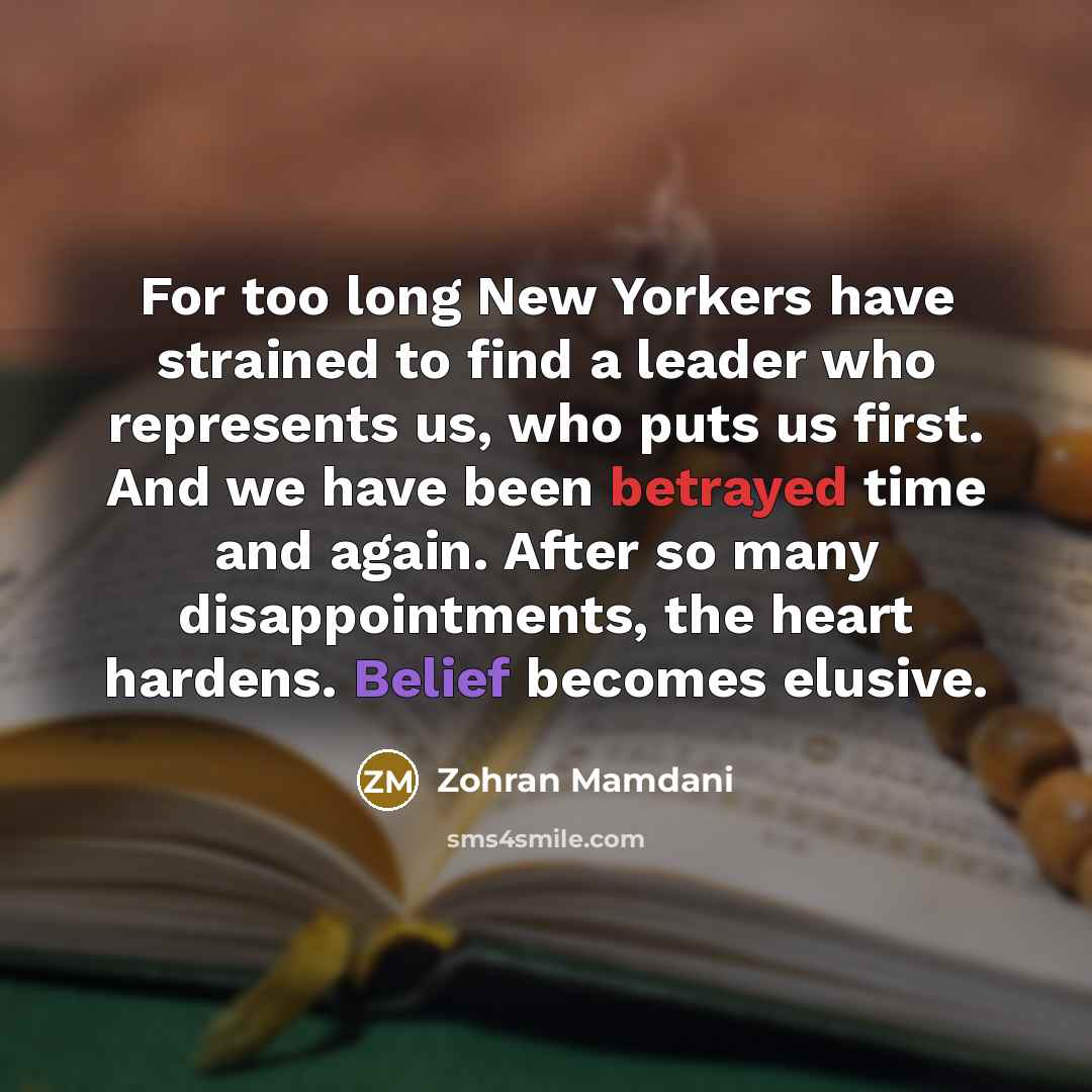 “For too long New Yorkers have strained to find a…” quote by Zohran Mamdani