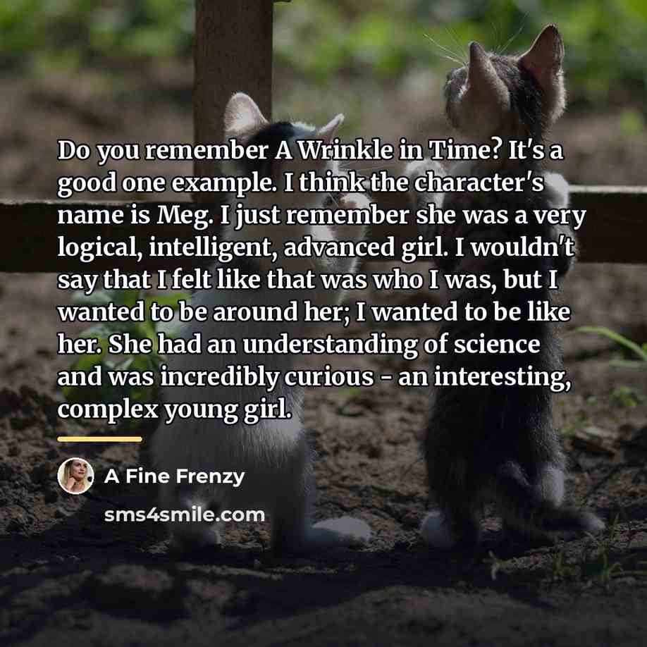 “Do you remember A Wrinkle in Time? It's a good…” quote by A Fine Frenzy