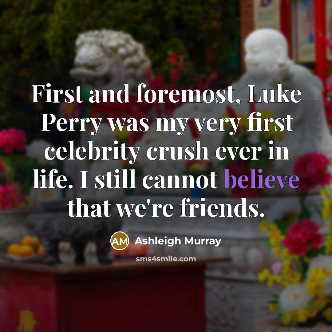 “First and foremost, Luke Perry was my very first celebrity…” quote by Ashleigh Murray