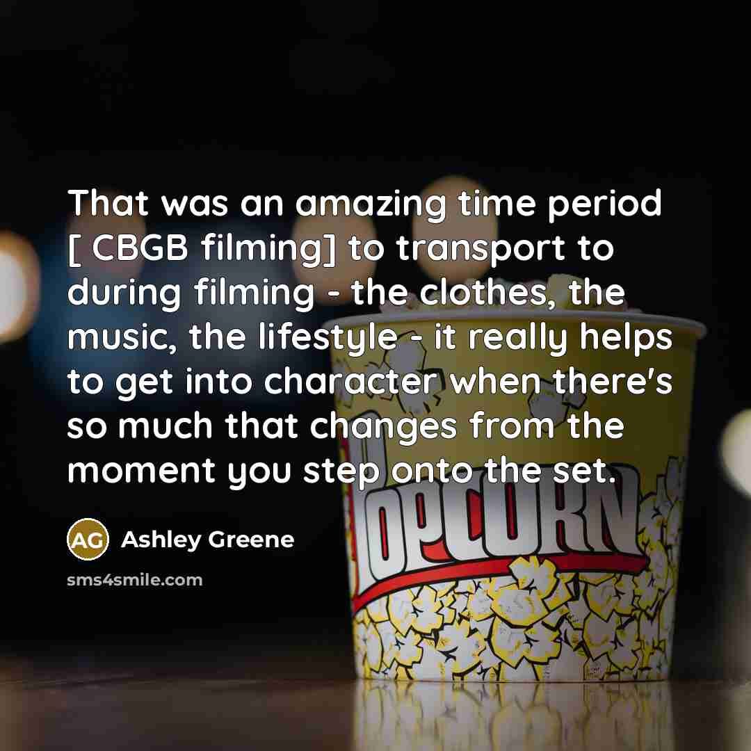 “That was an amazing time period [ CBGB filming] to…” quote by Ashley Greene