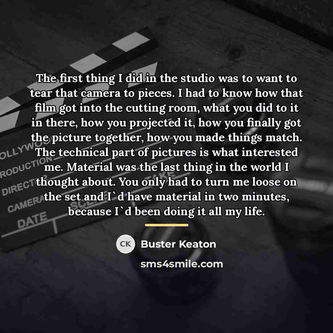 “The first thing I did in the studio was to…” quote by Buster Keaton