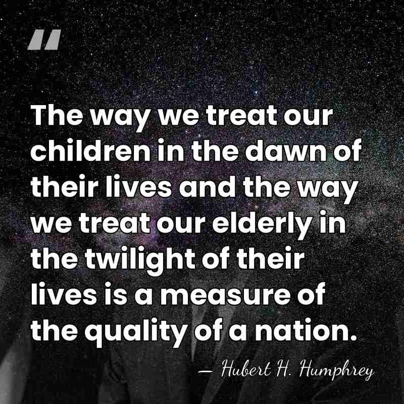 The way we treat our children in the dawn of their lives&hellip; - Hubert H. Humphrey